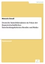Titel: Deutsche Immobilienaktien im Fokus der finanzwirtschaftlichen Entscheidungskriterien Rendite und Risiko