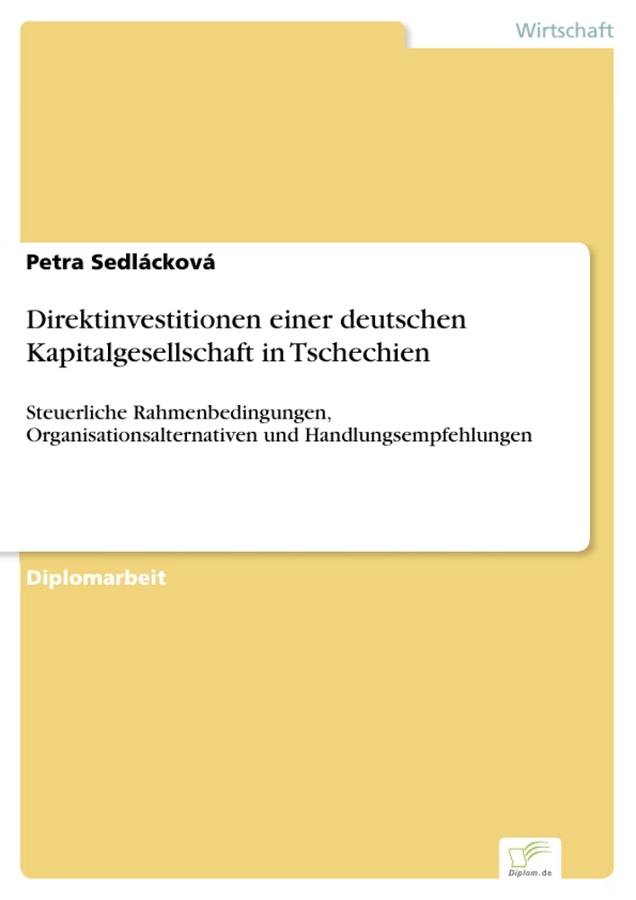 Titel: Direktinvestitionen einer deutschen Kapitalgesellschaft in Tschechien