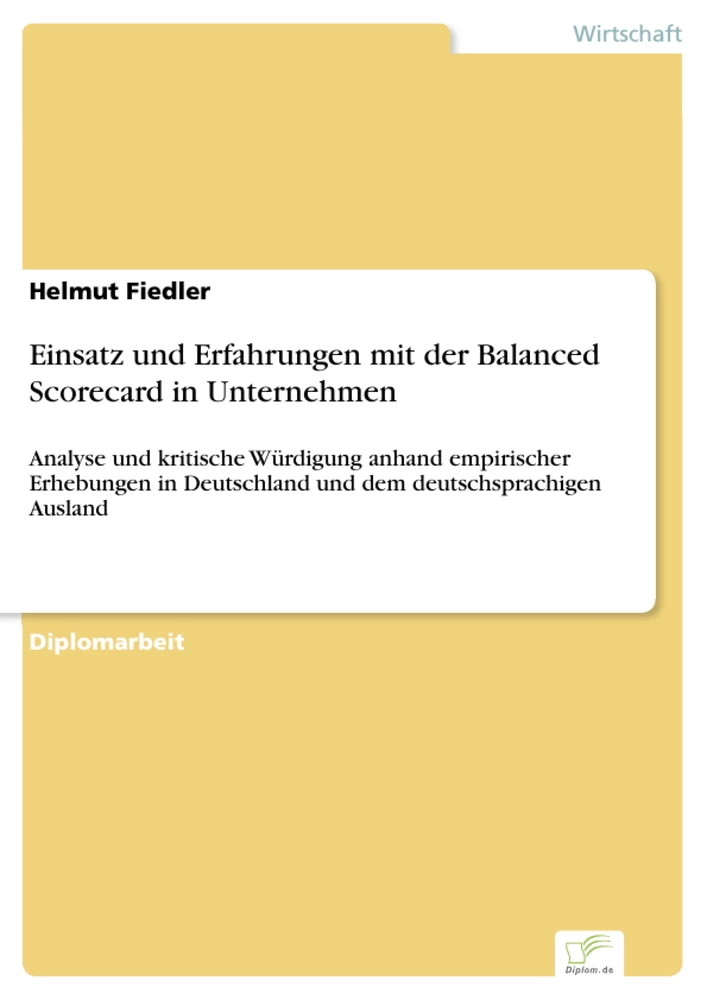 Titel: Einsatz und Erfahrungen mit der Balanced Scorecard in Unternehmen