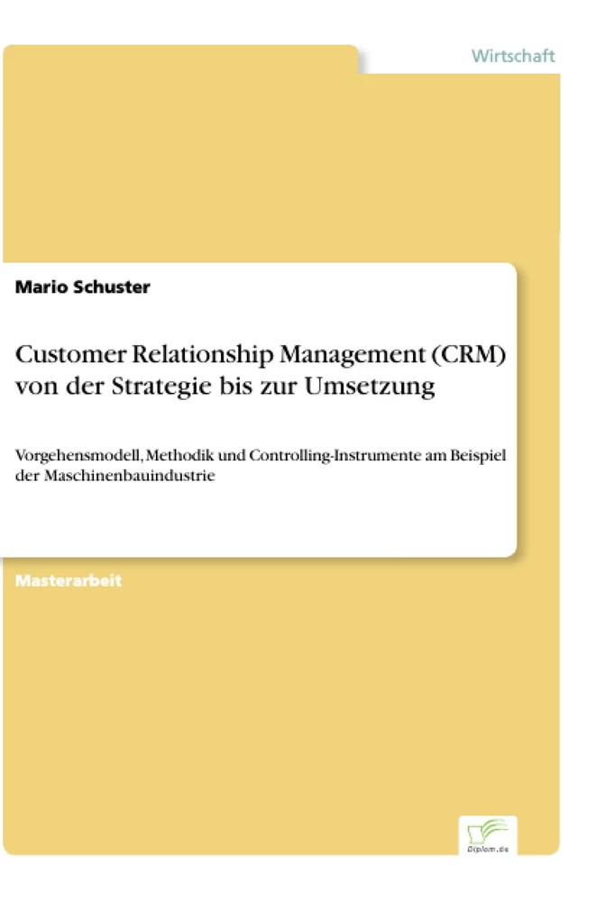 Titel: Customer Relationship Management (CRM) von der Strategie bis zur Umsetzung
