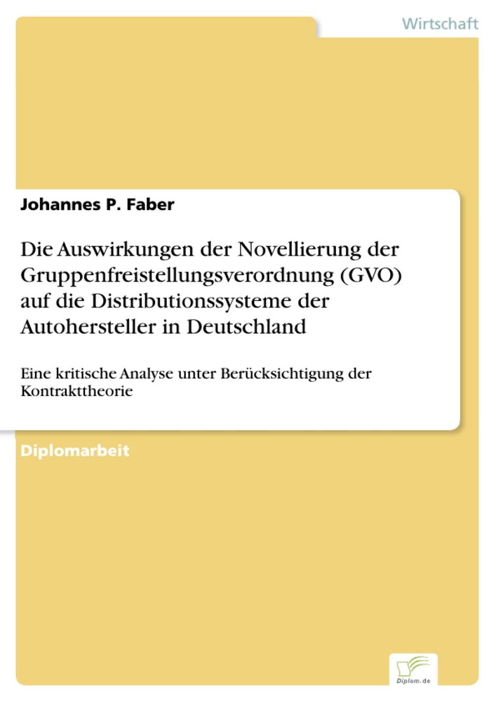 Titel: Die Auswirkungen der Novellierung der Gruppenfreistellungsverordnung (GVO) auf die Distributionssysteme der Autohersteller in Deutschland