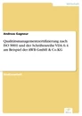 Titel: Qualitätsmanagementzertifizierung nach ISO 9001 und der Schriftenreihe VDA 6.4 am Beispiel der AWB GmbH & Co.KG