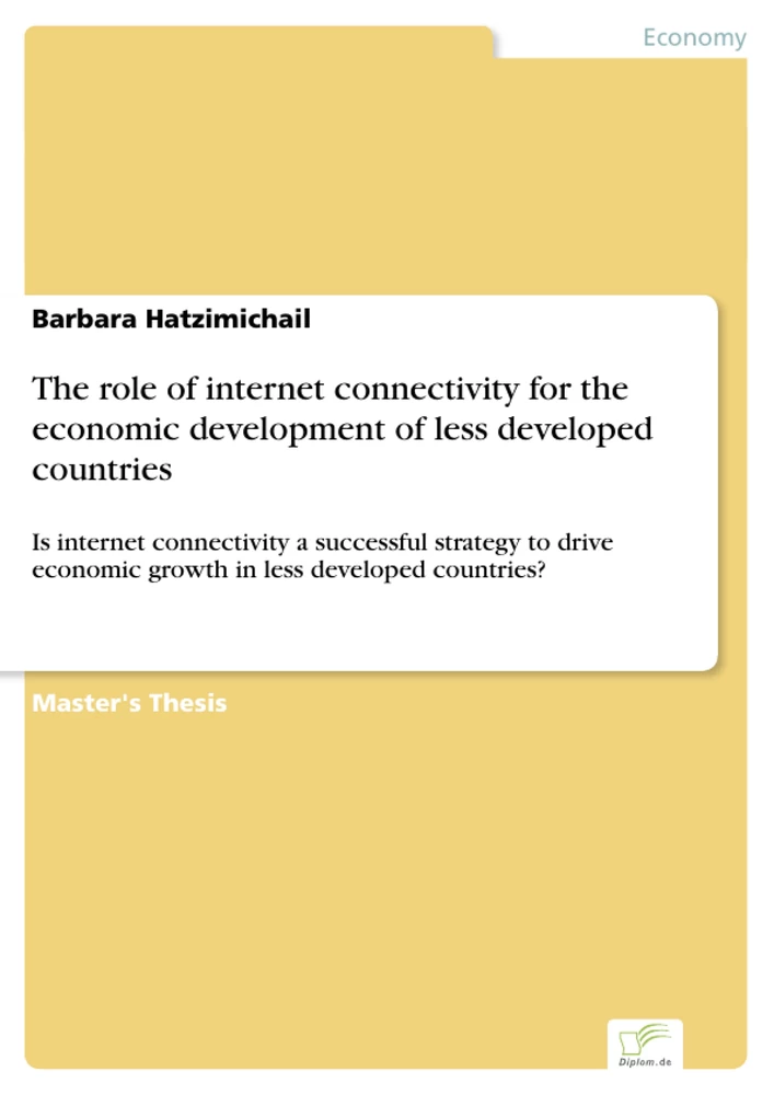 Titel: The role of internet connectivity for the economic development of less developed countries