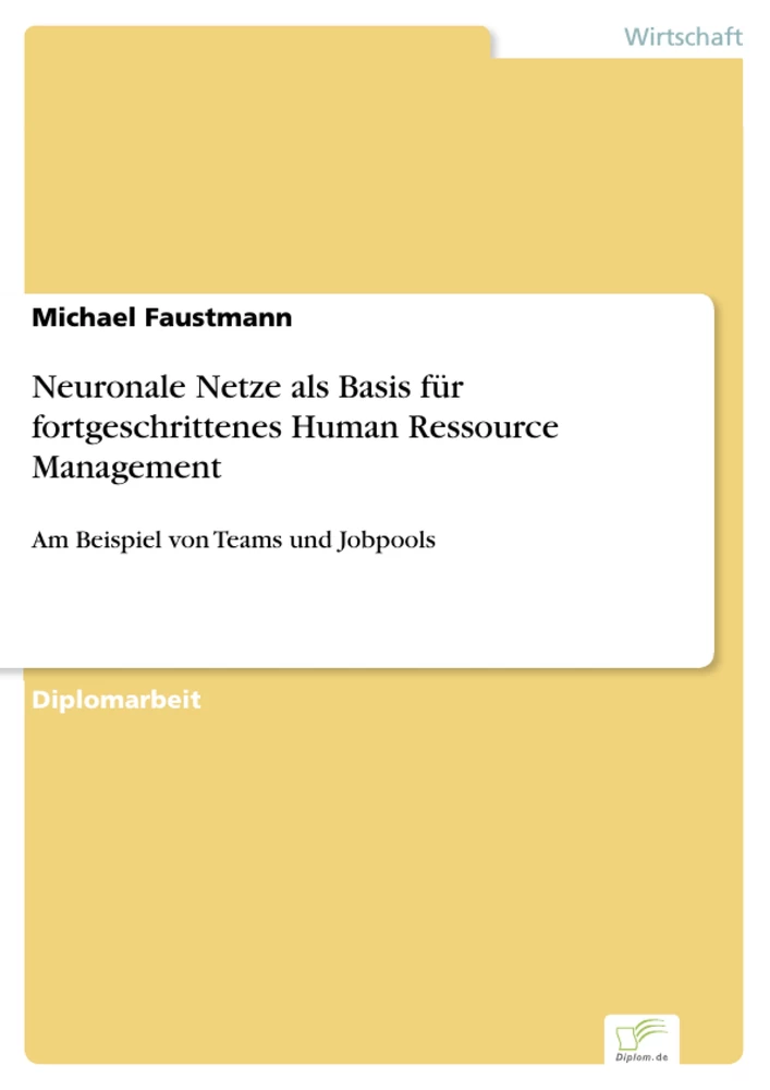 Titel: Neuronale Netze als Basis für fortgeschrittenes Human Ressource Management