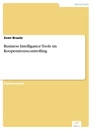 Titel: Business Intelligance-Tools im Kooperationscontrolling