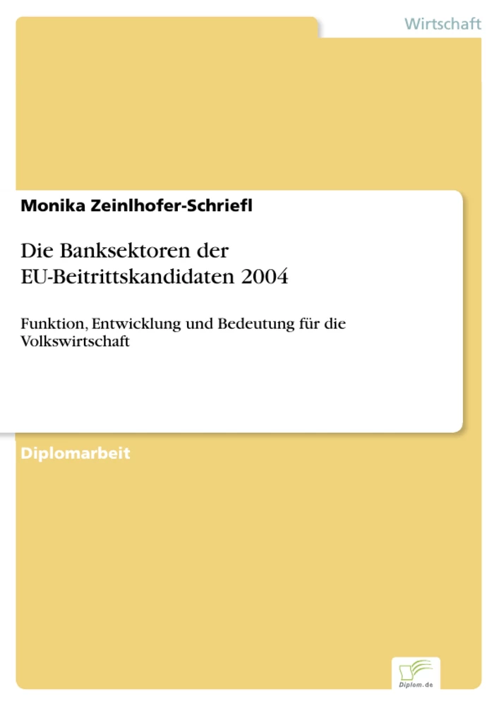 Titel: Die Banksektoren der EU-Beitrittskandidaten 2004