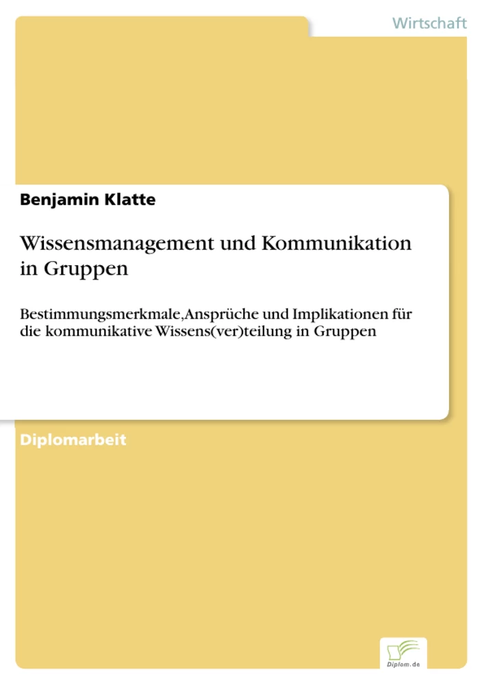 Titel: Wissensmanagement und Kommunikation in Gruppen