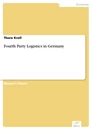 Titel: Fourth Party Logistics in Germany