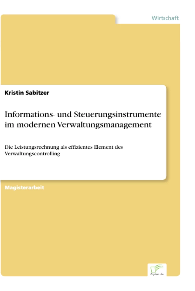 Titel: Informations- und Steuerungsinstrumente im modernen Verwaltungsmanagement