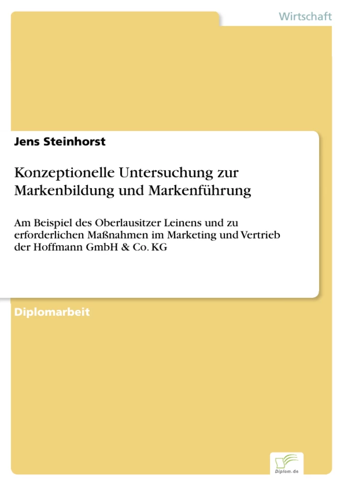 Titel: Konzeptionelle Untersuchung zur Markenbildung und Markenführung
