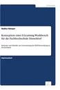 Titel: Konzeption einer E-Learning Workbench für die Fachhochschule Düsseldorf