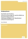 Titel: Die Rolle der Protektor Lebensversicherungs-AG und der BaFin im Zusammenhang mit der Zahlungsunfähigkeit der Mannheimer Lebensversicherung AG