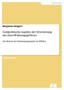 Titel: Geldpolitische Aspekte der Erweiterung des Euro-Währungsgebietes