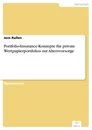 Titel: Portfolio-Insurance-Konzepte für private Wertpapierportfolios zur Altersvorsorge