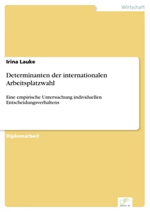 Titel: Determinanten der internationalen Arbeitsplatzwahl