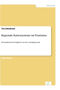 Titel: Regionale Kartensysteme im Tourismus