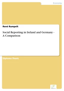 Titel: Social Reporting in Ireland and Germany - A Comparison