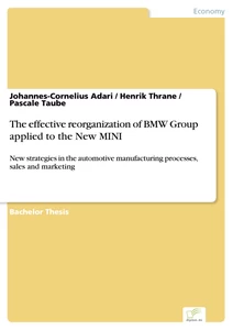 Titel: The effective reorganization of BMW Group applied to the New MINI