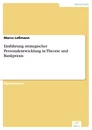 Titel: Einführung strategischer Personalentwicklung in Theorie und Bankpraxis