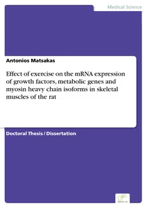Titel: Effect of exercise on the mRNA expression of growth factors, metabolic genes and myosin heavy chain isoforms in skeletal muscles of the rat