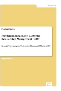 Titel: Kundenbindung durch Customer Relationship Management (CRM)