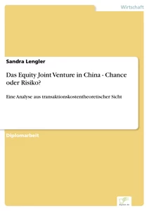 Titel: Das Equity Joint Venture in China - Chance oder Risiko?