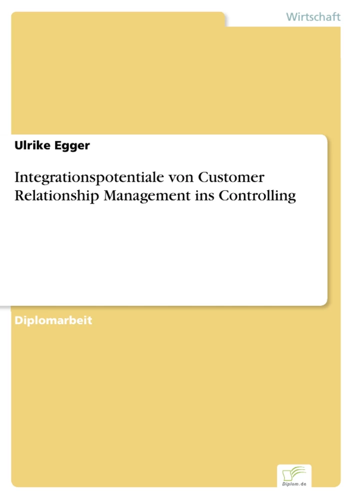 Titel: Integrationspotentiale von Customer Relationship Management ins Controlling