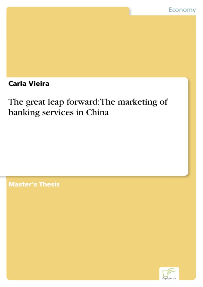 Titel: The great leap forward: The marketing of banking services in China