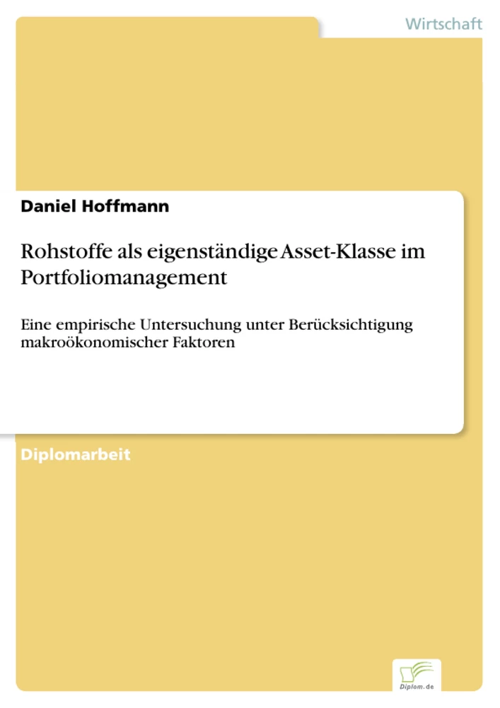 Titel: Rohstoffe als eigenständige Asset-Klasse im Portfoliomanagement