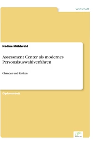 Titel: Assessment Center als modernes Personalauswahlverfahren