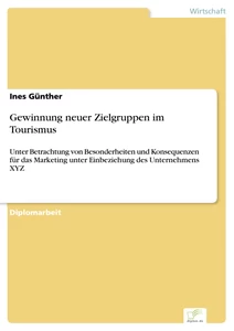 Titel: Gewinnung neuer Zielgruppen im Tourismus