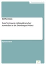 Titel: Zum Vertrauen rußlanddeutscher Aussiedler in die Duisburger Polizei