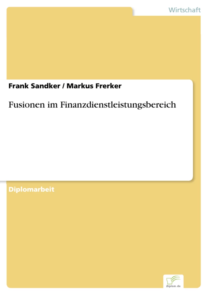 Titel: Fusionen im Finanzdienstleistungsbereich