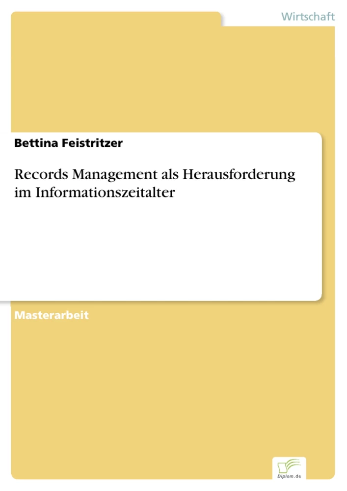 Titel: Records Management als Herausforderung im Informationszeitalter