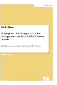 Titel: Konzeption eines integrierten Value Managements am Beispiel der Telekom Austria