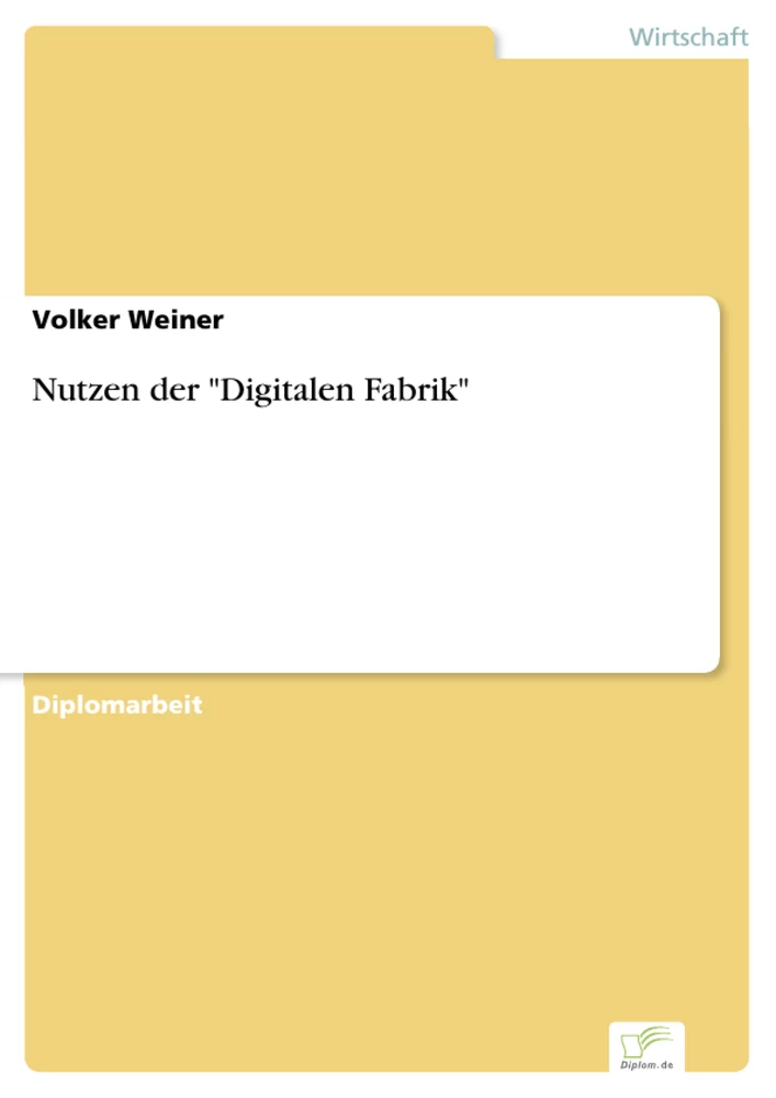 Titel: Nutzen der "Digitalen Fabrik"