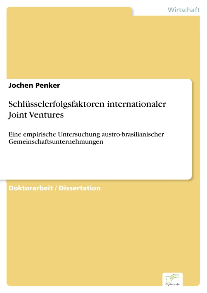 Titel: Schlüsselerfolgsfaktoren internationaler Joint Ventures