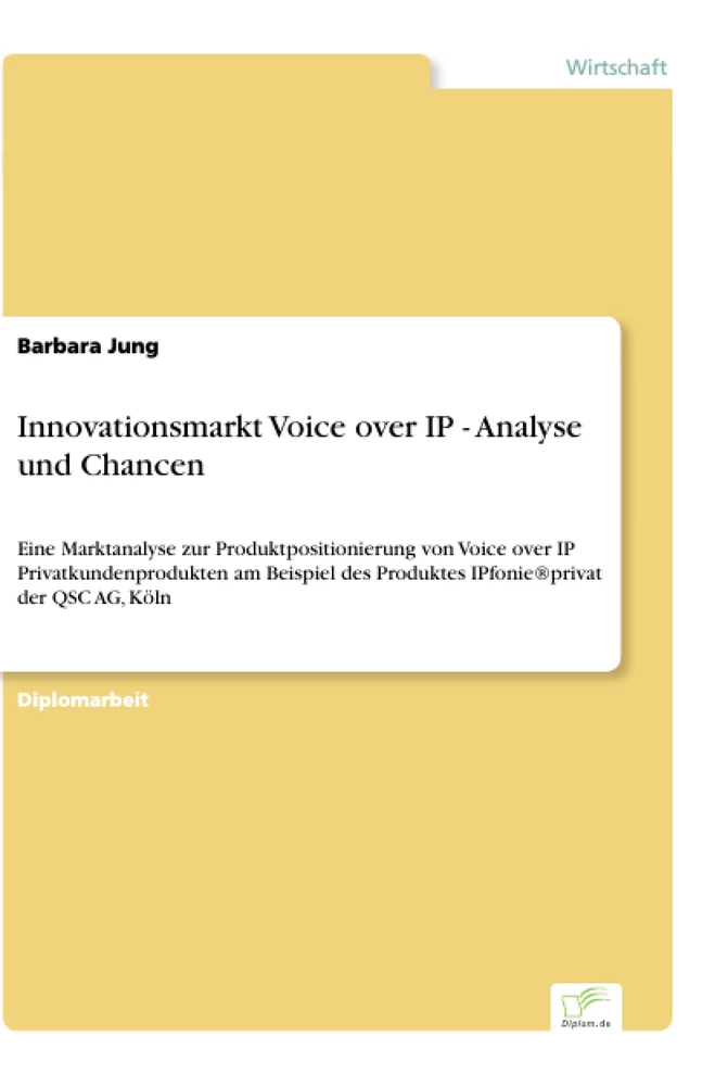 Titel: Innovationsmarkt Voice over IP - Analyse und Chancen