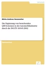 Titel: Die Ergänzung von bestehenden QM-Systemen in der Automobilindustrie durch  die ISO/TS 16949:2002