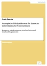 Titel: Strategische Erfolgsfaktoren für deutsche mittelständische Unternehmen