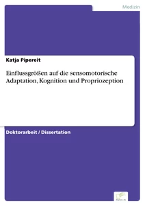 Titel: Einflussgrößen auf die sensomotorische Adaptation, Kognition und Propriozeption