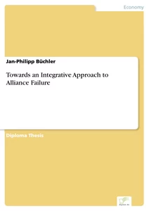 Titel: Towards an Integrative Approach to Alliance Failure