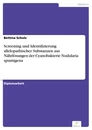 Titel: Screening und Identifizierung allelopathischer Substanzen aus Nährlösungen der Cyanobakterie Nodularia spumigena