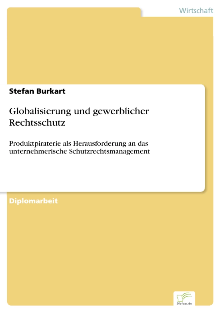 Titel: Globalisierung und gewerblicher Rechtsschutz