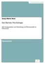 Titel: Der Ruf der Psychologie