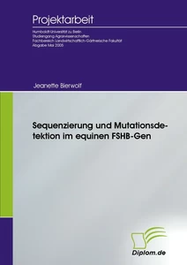 Titel: Sequenzierung und Mutationsdetektion im equinen FSHB-Gen