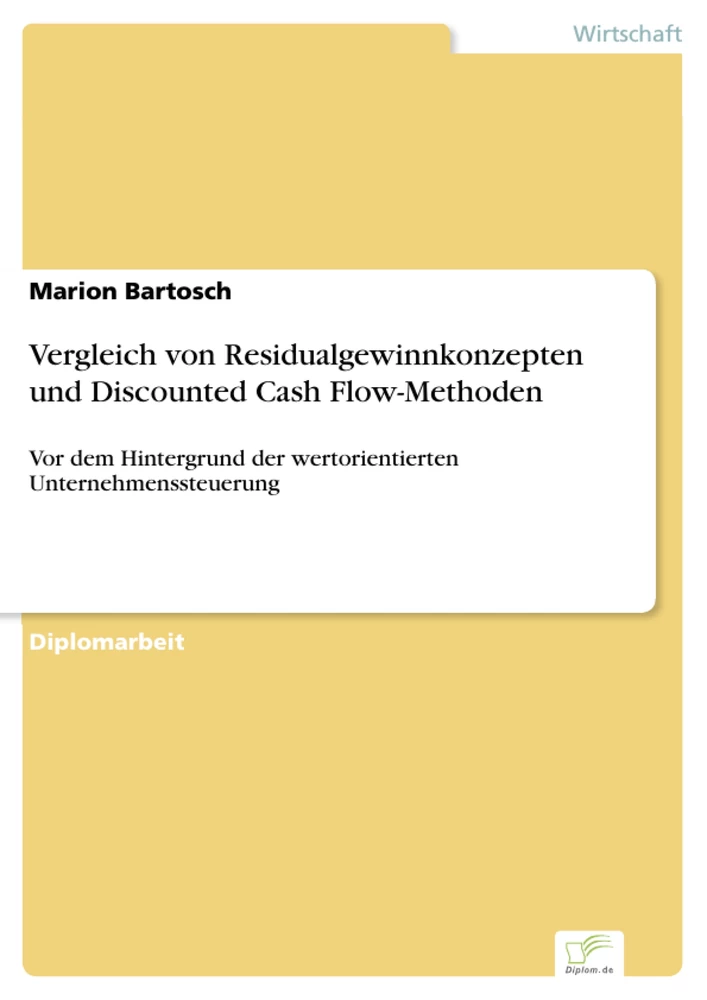 Titel: Vergleich von Residualgewinnkonzepten und Discounted Cash Flow-Methoden