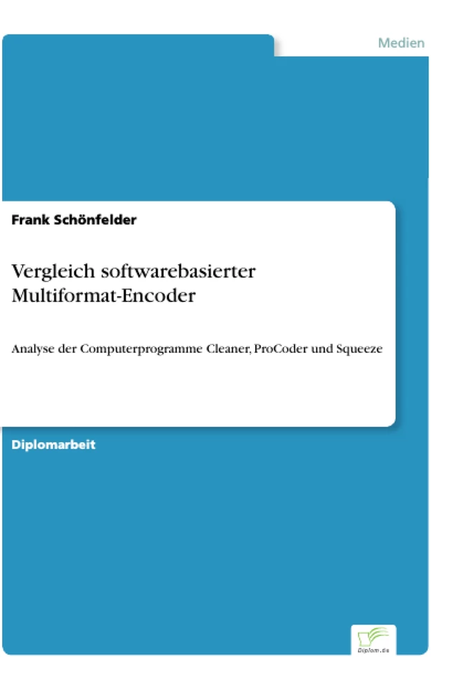 Titel: Vergleich softwarebasierter Multiformat-Encoder