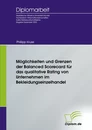 Titel: Möglichkeiten und Grenzen der Balanced Scorecard für das qualitative Rating von Unternehmen im Bekleidungseinzelhandel
