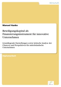 Titel: Beteiligungskapital als Finanzierungsinstrument für innovative Unternehmen